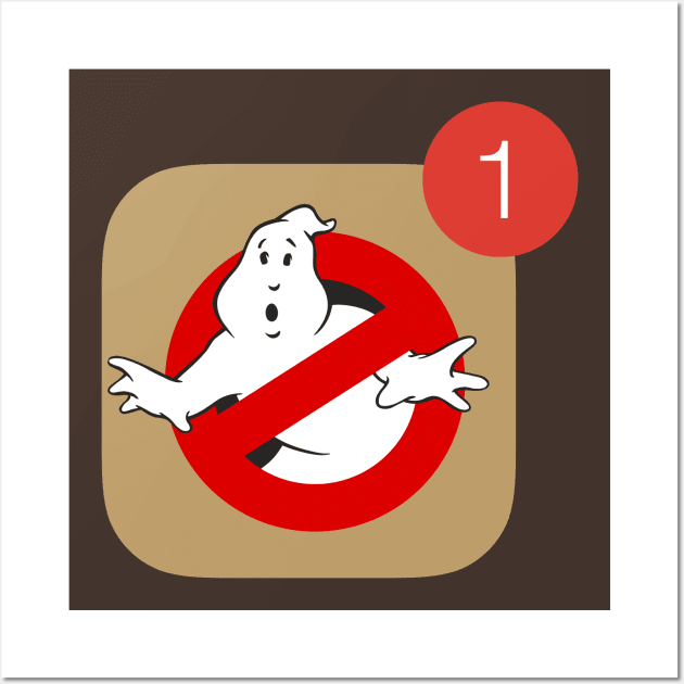 WHO YOU GONNA CALL notification Wall Art by LuksTEES